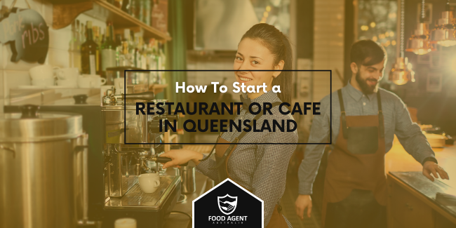 How to Start a Restaurant or Cafe in Queensland – Blog Header How to Start a Restaurant